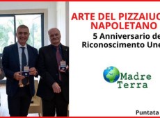 Madre Terra – Napoli celebra 5 anni di pizza Unesco