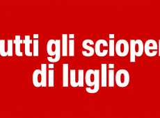 Scioperi di luglio 2026: tutte le date di aerei, treni e bus. Le giornate più a rischio